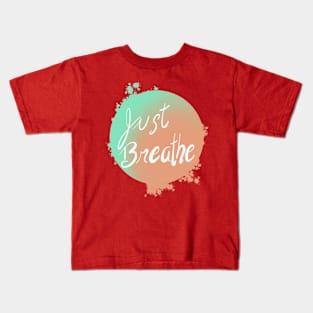 Just Breathe Kids T-Shirt